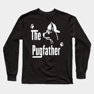 The Pugfather doglovers  dogfather Long Sleeve T-Shirt